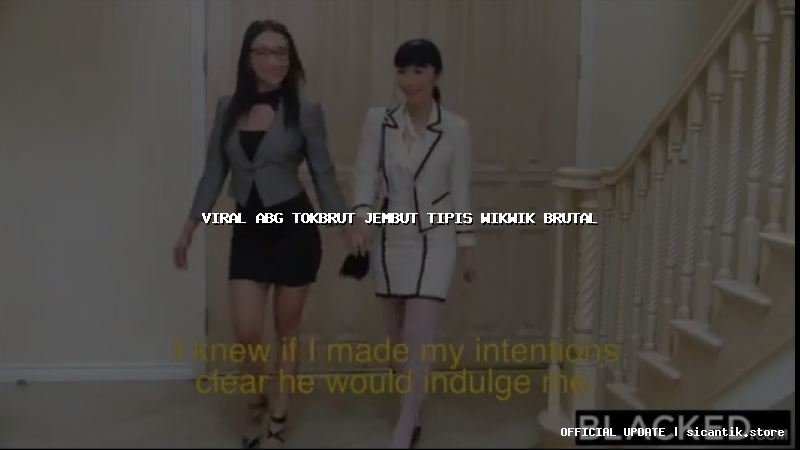 viral abg tokbrut jembut tipis wikwik brutal