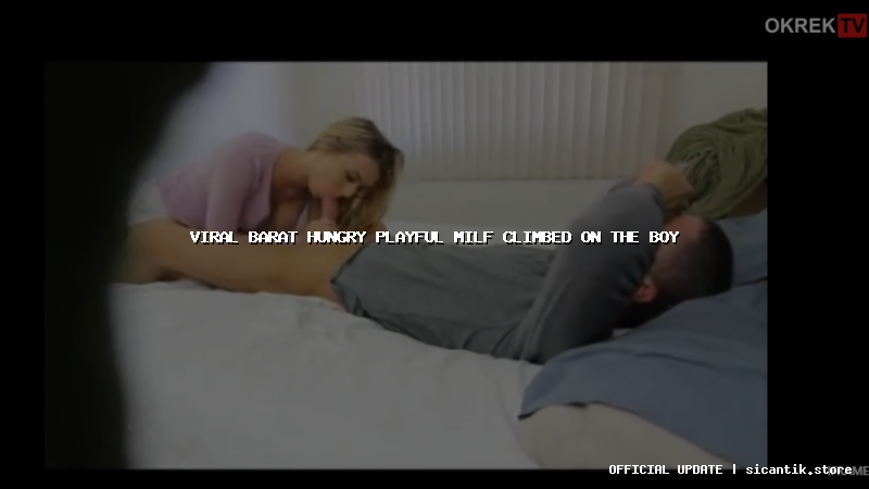 viral barat hungry playful milf climbed on the boy