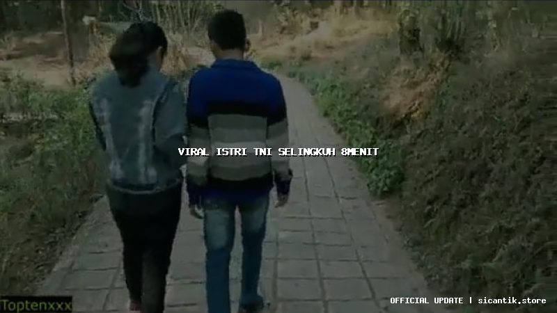 viral istri tni selingkuh 8menit