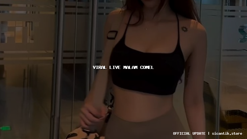 viral live malam comel