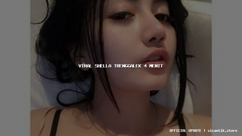 viral shella trenggalek 4 menit