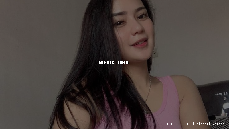 wikwik tante