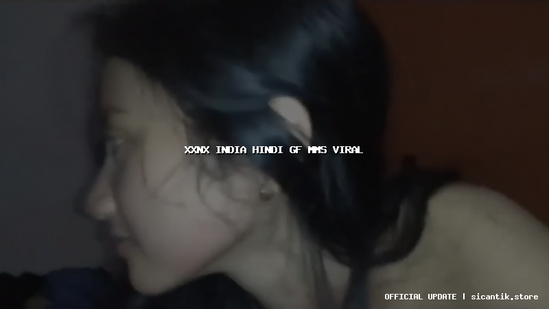 xxnx india hindi gf mms viral