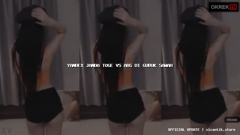 yandex janda toge vs abg di gubuk sawah