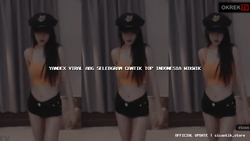 yandex viral abg selebgram cantik top indonesia wikwik