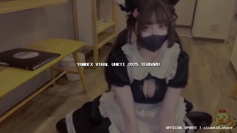 yandex viral uhkti 2025 terbaru